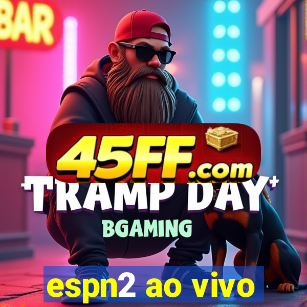 espn2 ao vivo